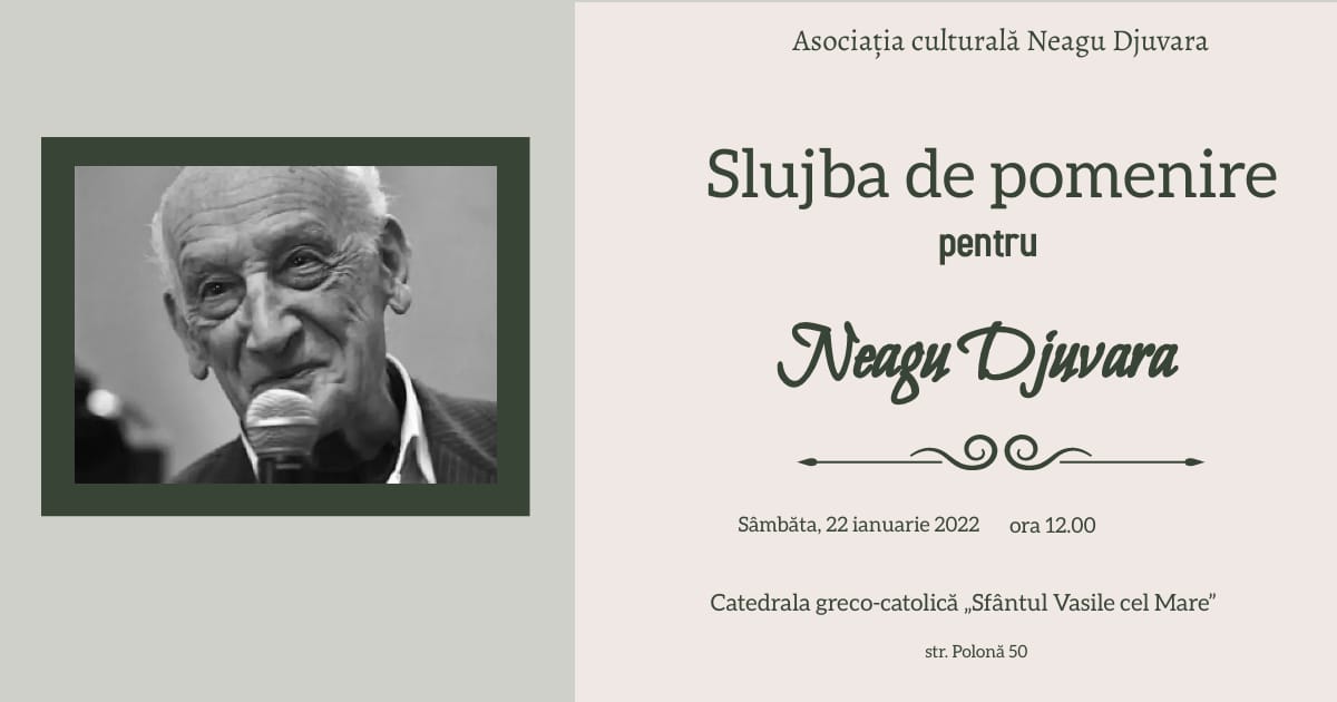 Sâmbătă, 22 ianuarie, comemorarea lui Neagu Djuvara